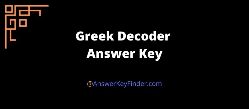 Greek Decoder Answer Key 2024 [FREE ACCESS]