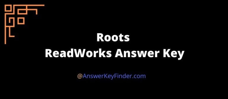 Roots ReadWorks Answer Key 2025 [FREE ACCESS] - AnswerKeyFinder