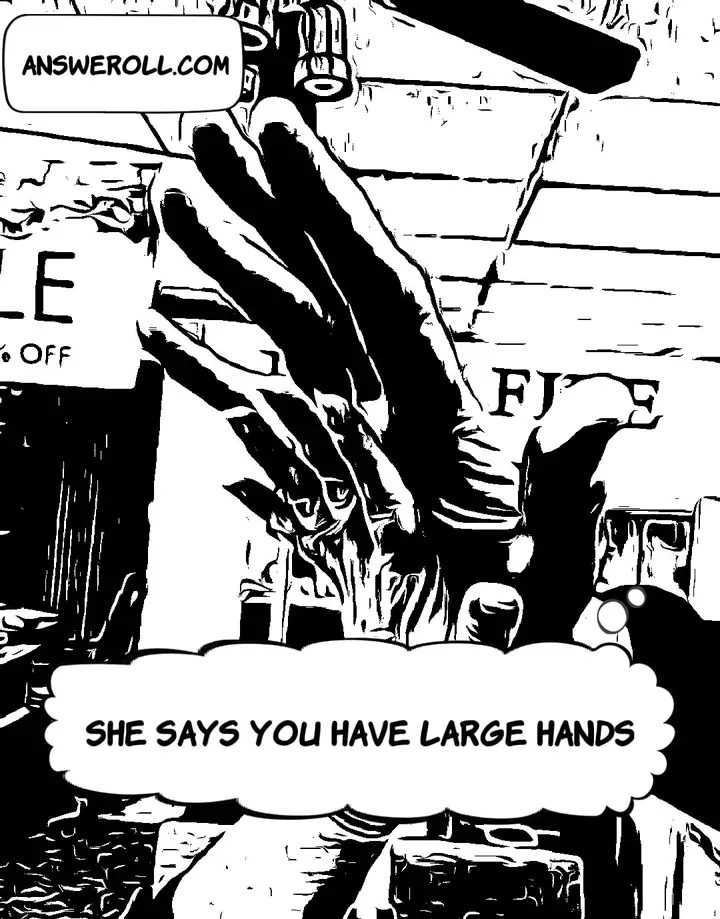 What Does It Mean When A Girl Says You Have Big Hands Answeroll