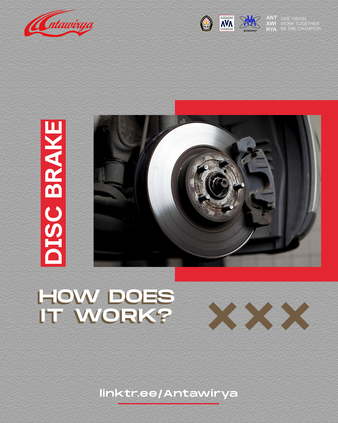 HOW DOES DISC BRAKE WORK? Antawirya Eco Car Team Diponegoro University
