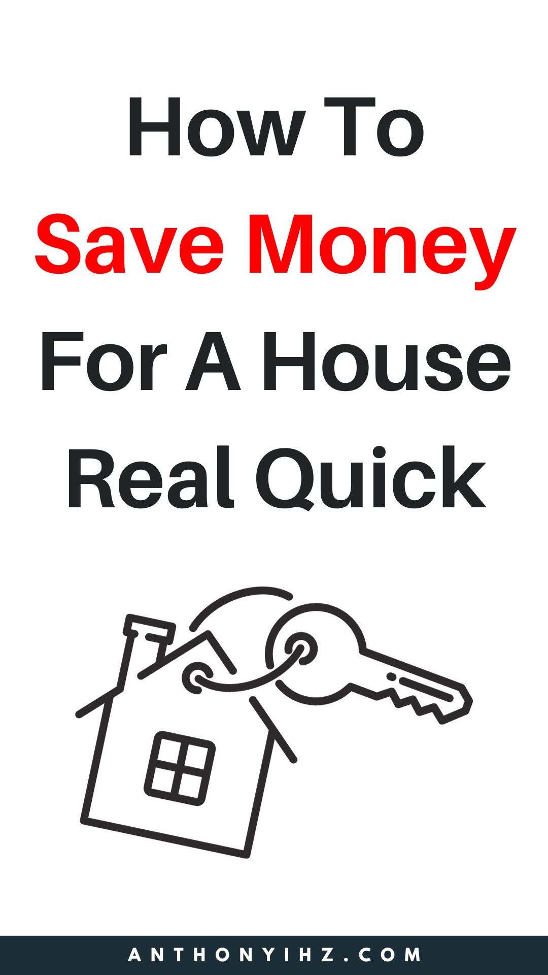 How To Save Money For A House In 7 Steps Anthony Ihz
