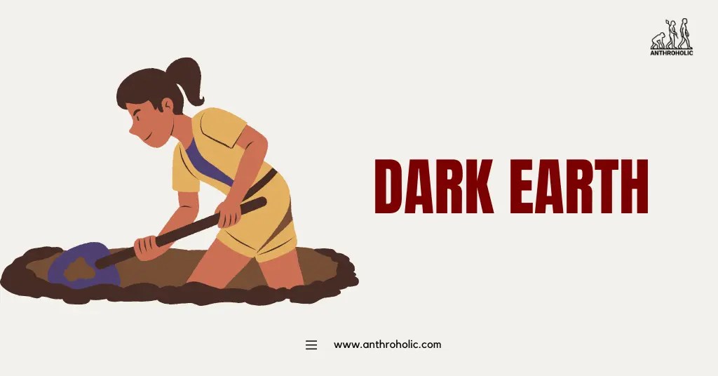 Dark Earth in Archaeology Anthroholic