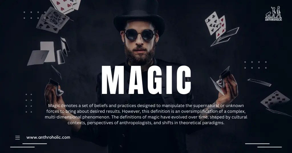 Meaning of Magic in Anthropology Anthroholic