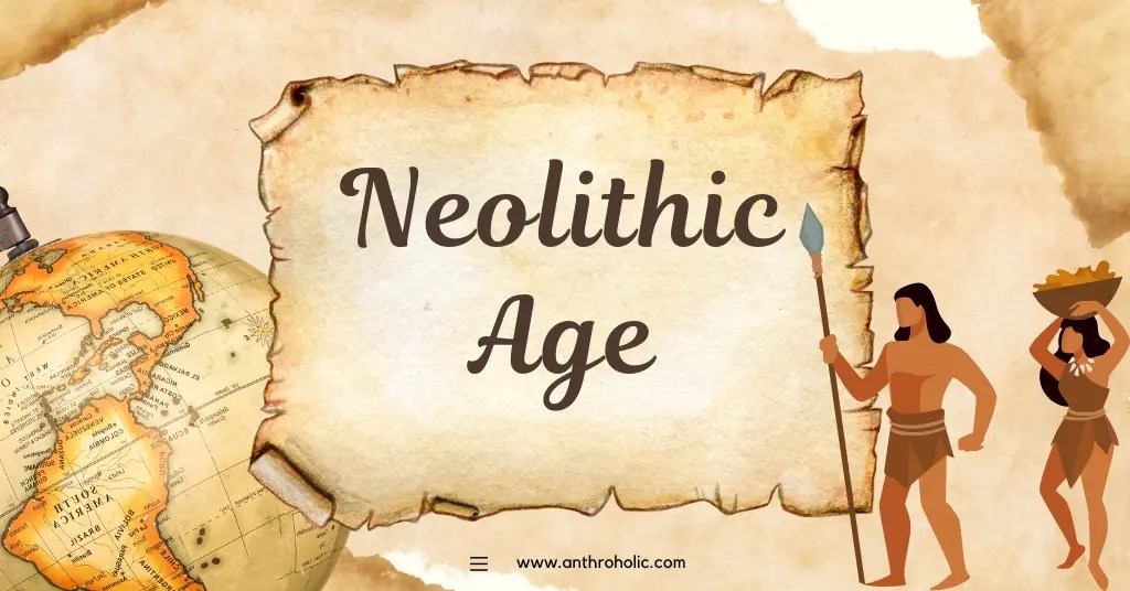 Neolithic Age An Era of Transformation Anthroholic