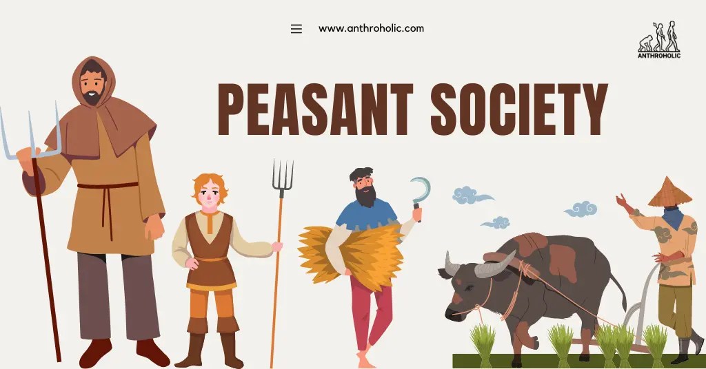 Peasant Society Anthroholic