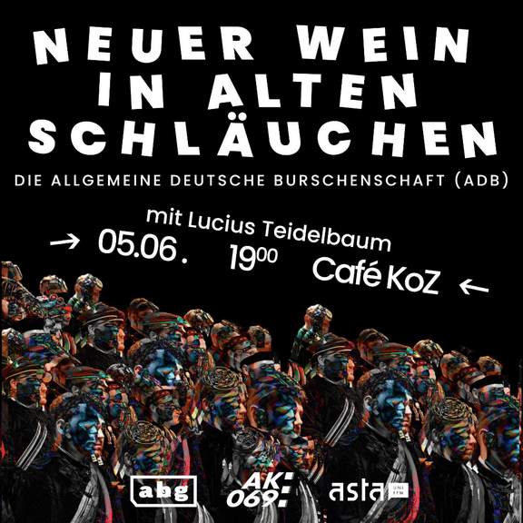 Neuer Wein in alten Schläuchen Die “Allgemeine Deutsche Burschenschaft” (ADB