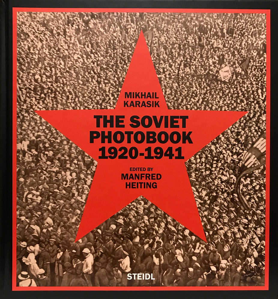The Soviet Photobook 1920-1941: Good Hardcover (2015).