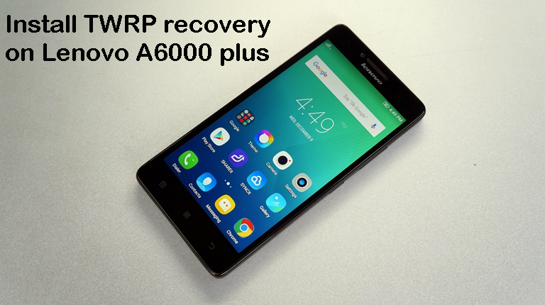 How To Install Twrp Recovery On Lenovo A6000 Plus – Anusoft Developers
