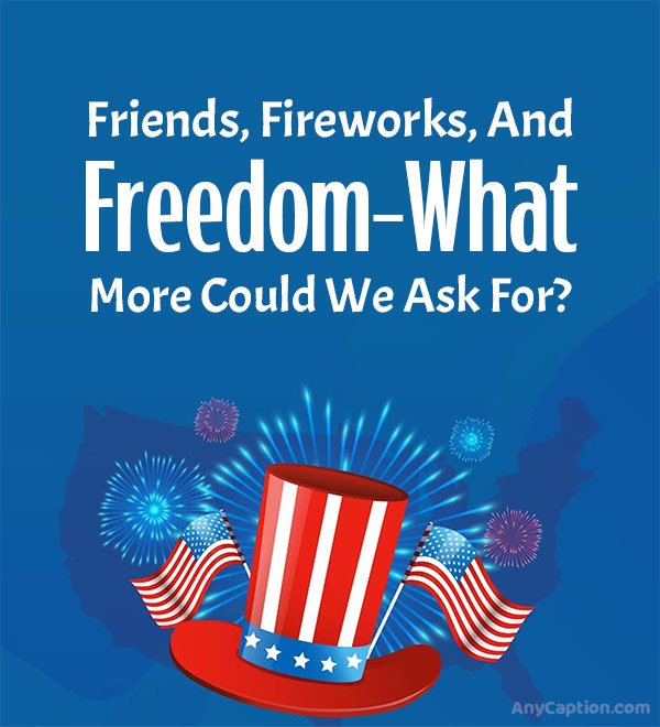 4th of July Captions For Instagram and Facebook AnyCaption