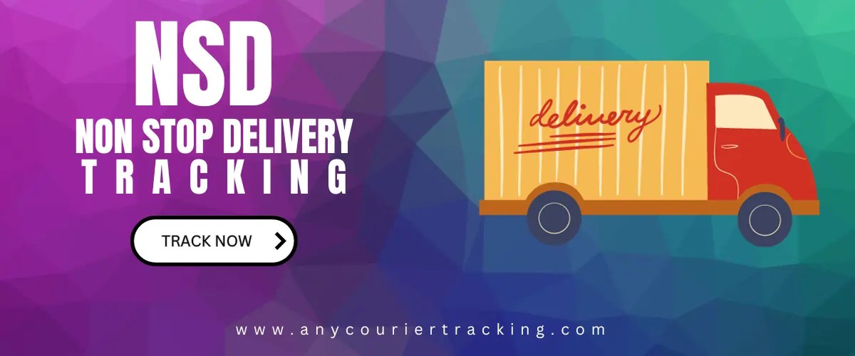 NSD Tracking Non Stop Delivery Shipments & Parcel tracking