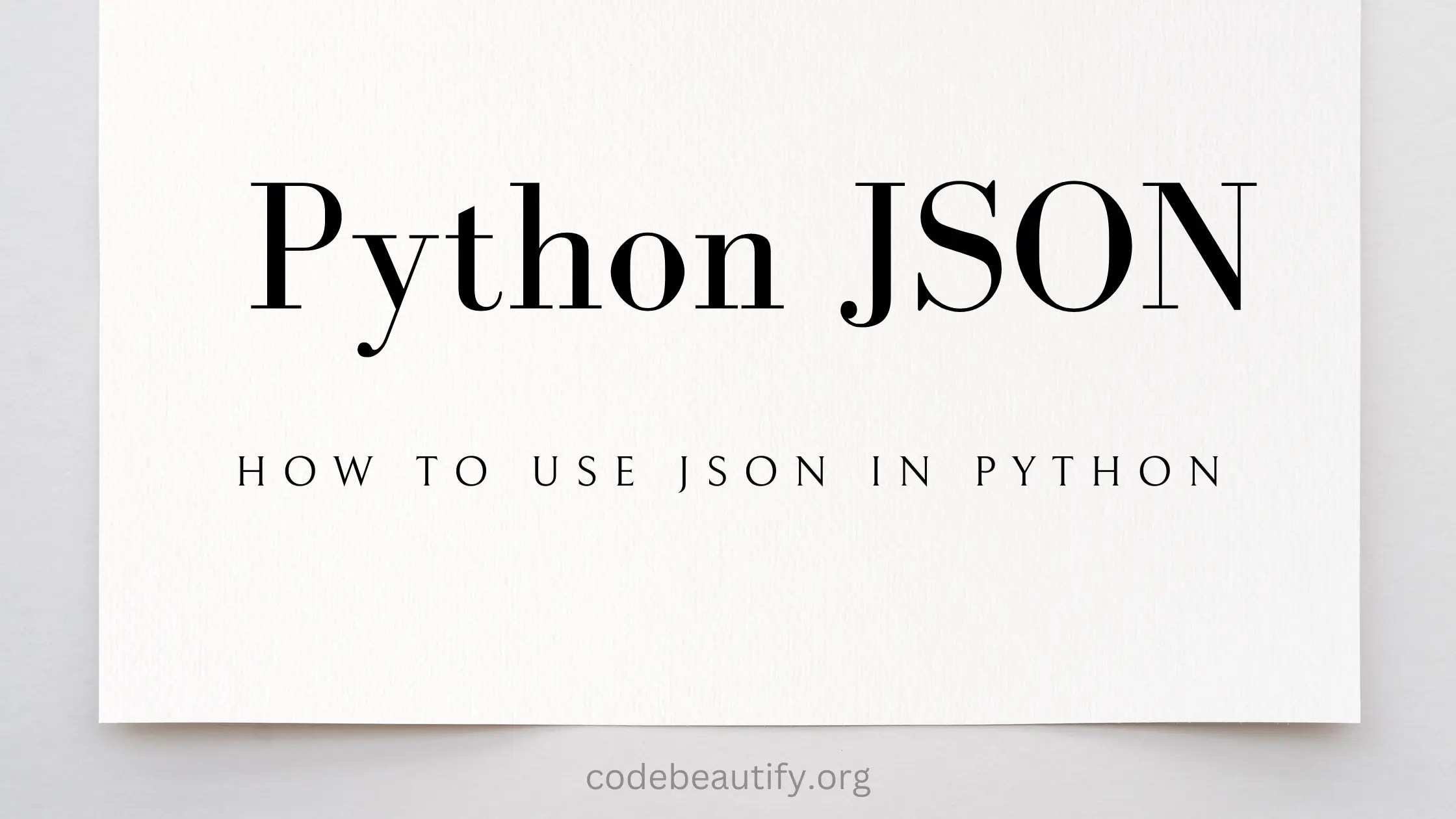 Python JSON How to Use JSON in Python