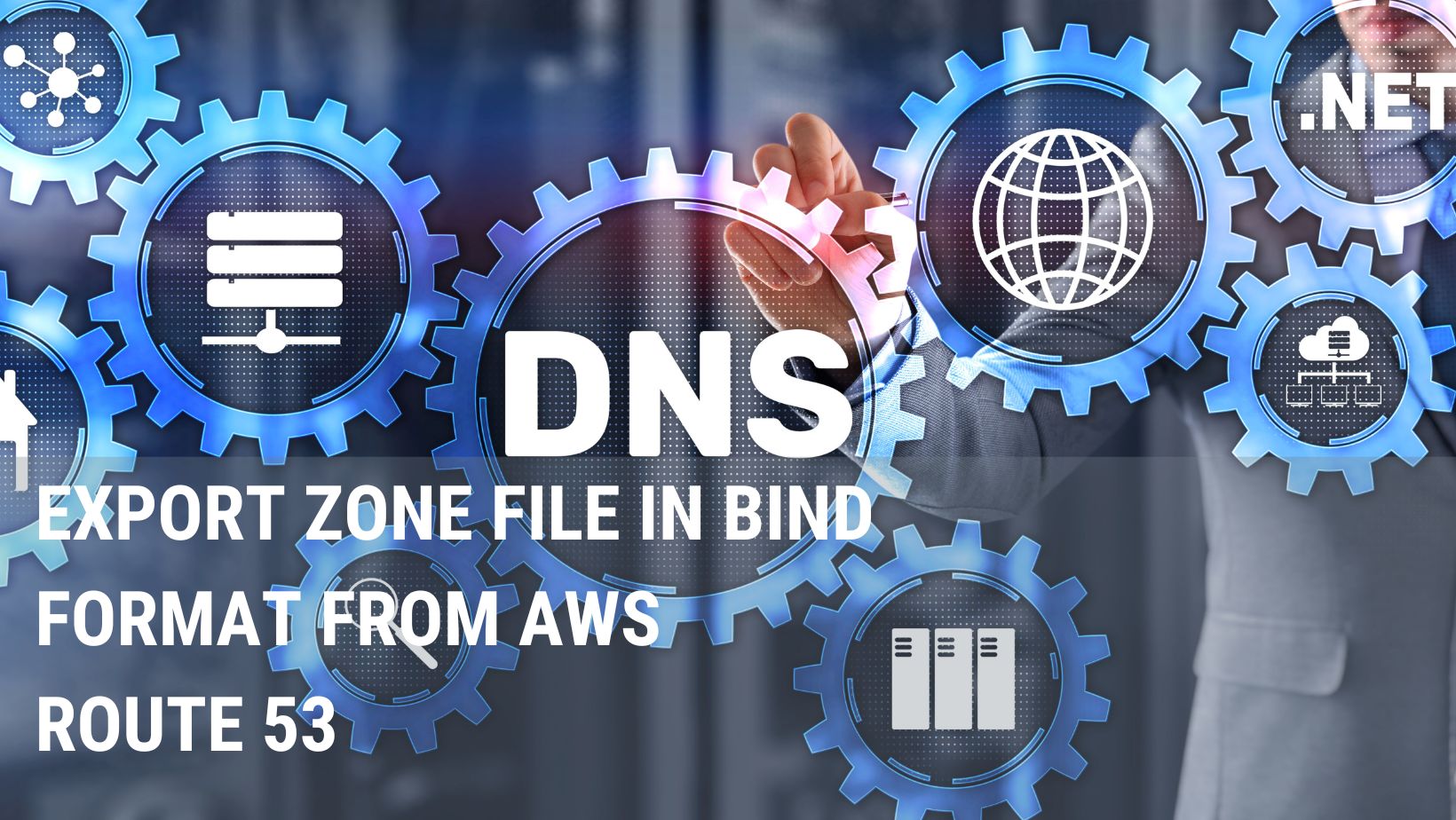 Export Zone File in Bind Format from AWS Route 53 Any Tech Stuff
