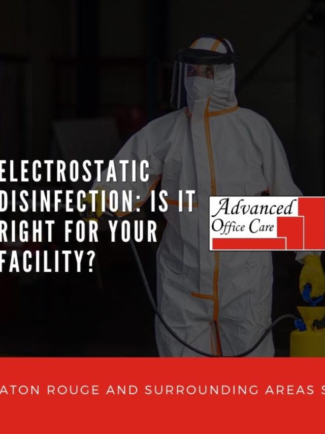 Electrostatic Disinfection Is it Right for your Facility? Advanced