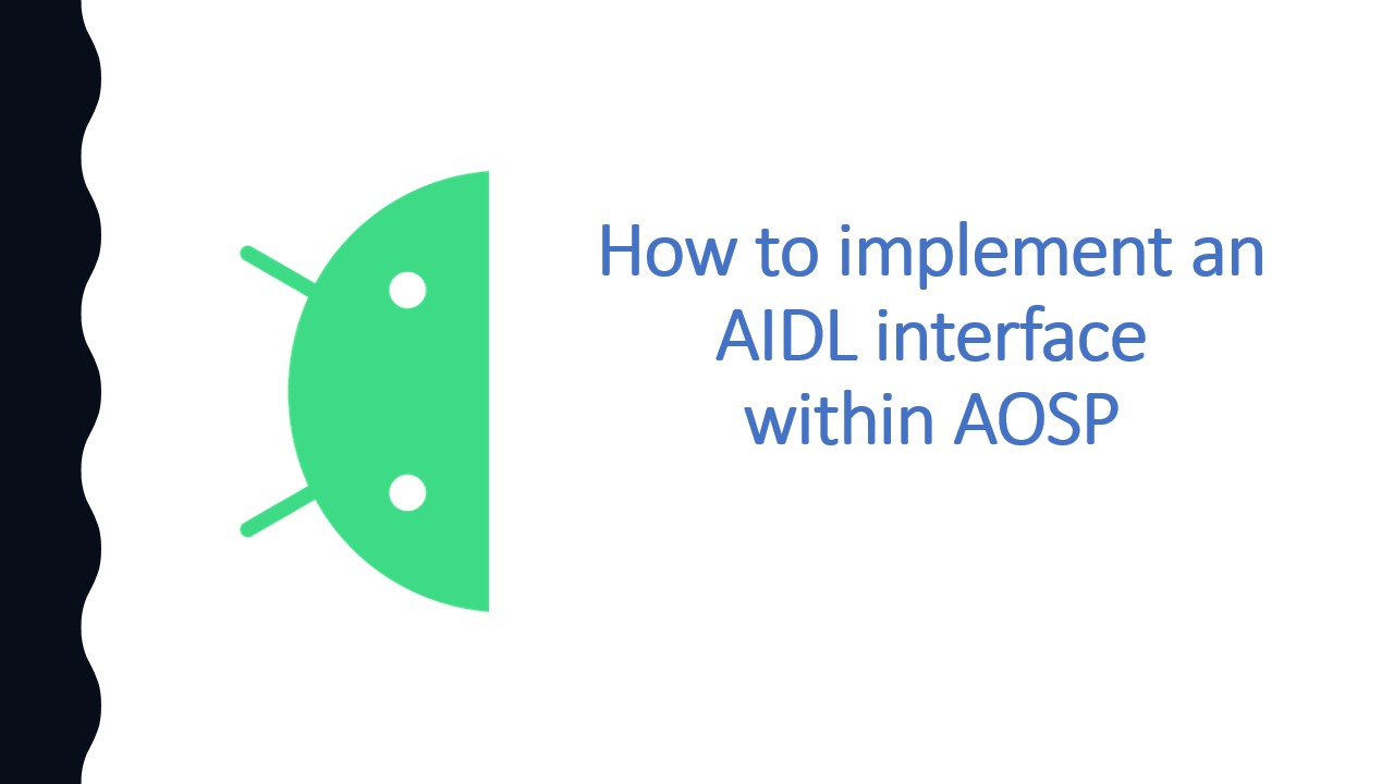 How to implement the AIDL interface AOSP Insight