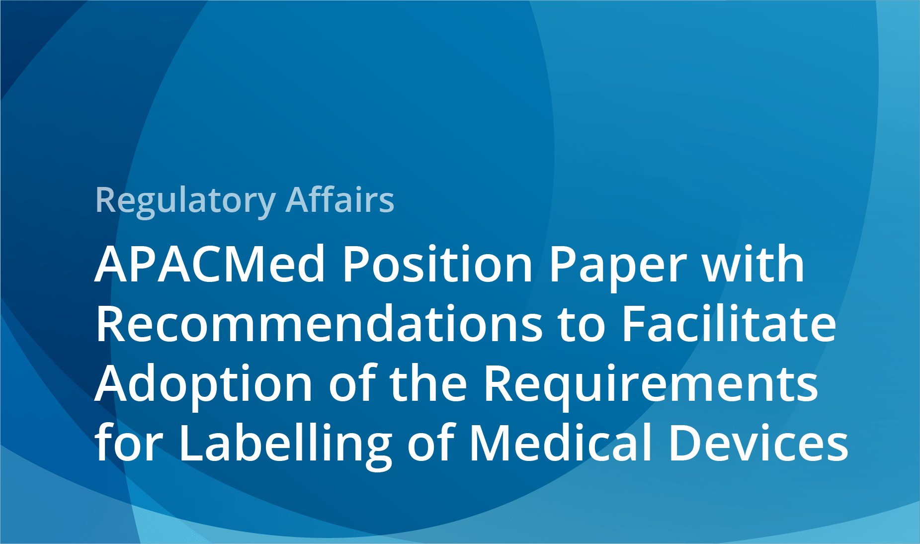 APACMed Position Paper with to Facilitate Adoption of
