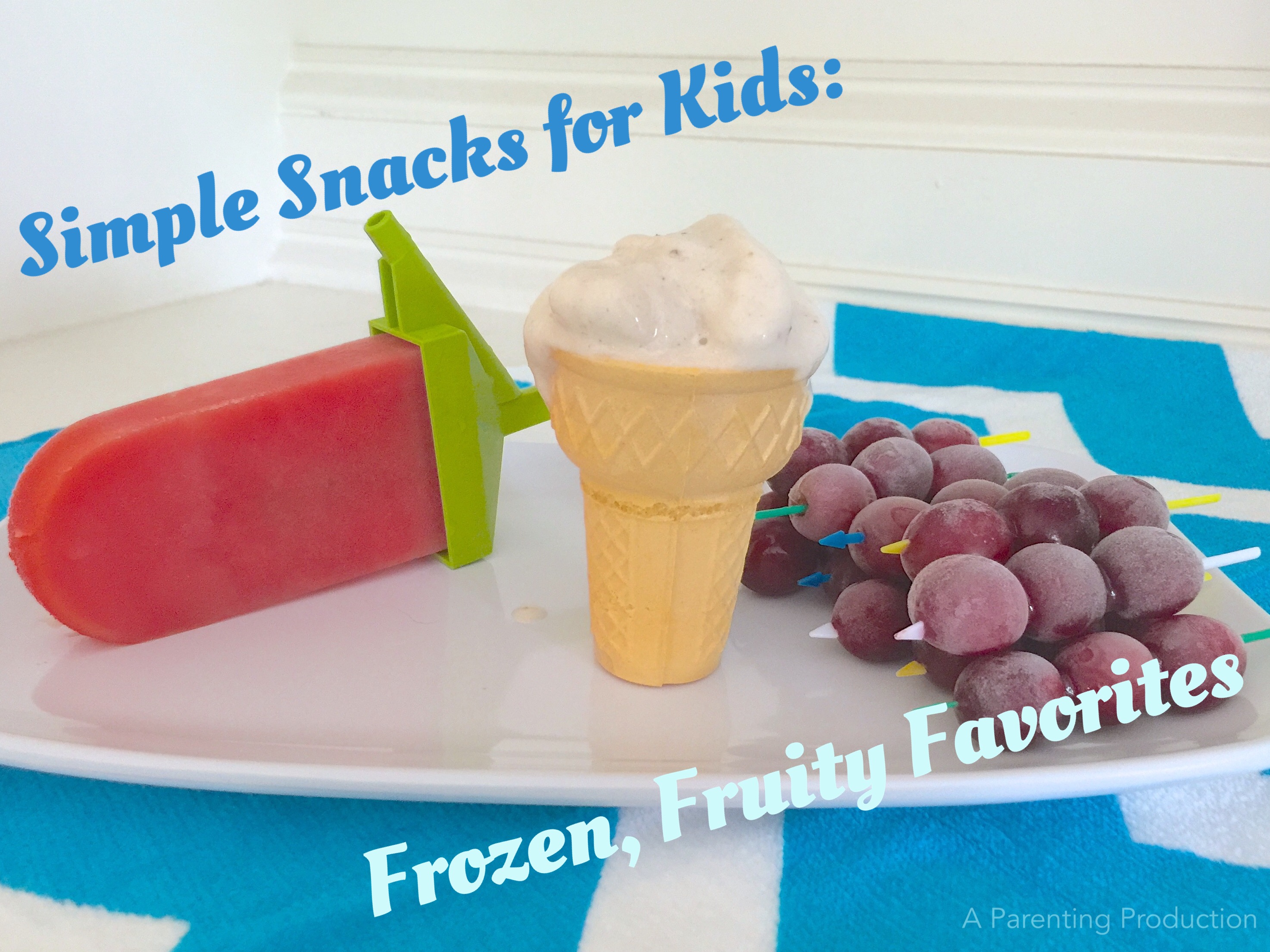 Simple Snacks for Kids Frozen Fruit Favorites