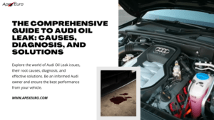 The Comprehensive Guide to Audi Oil Leak: Causes, Diagnosis, and