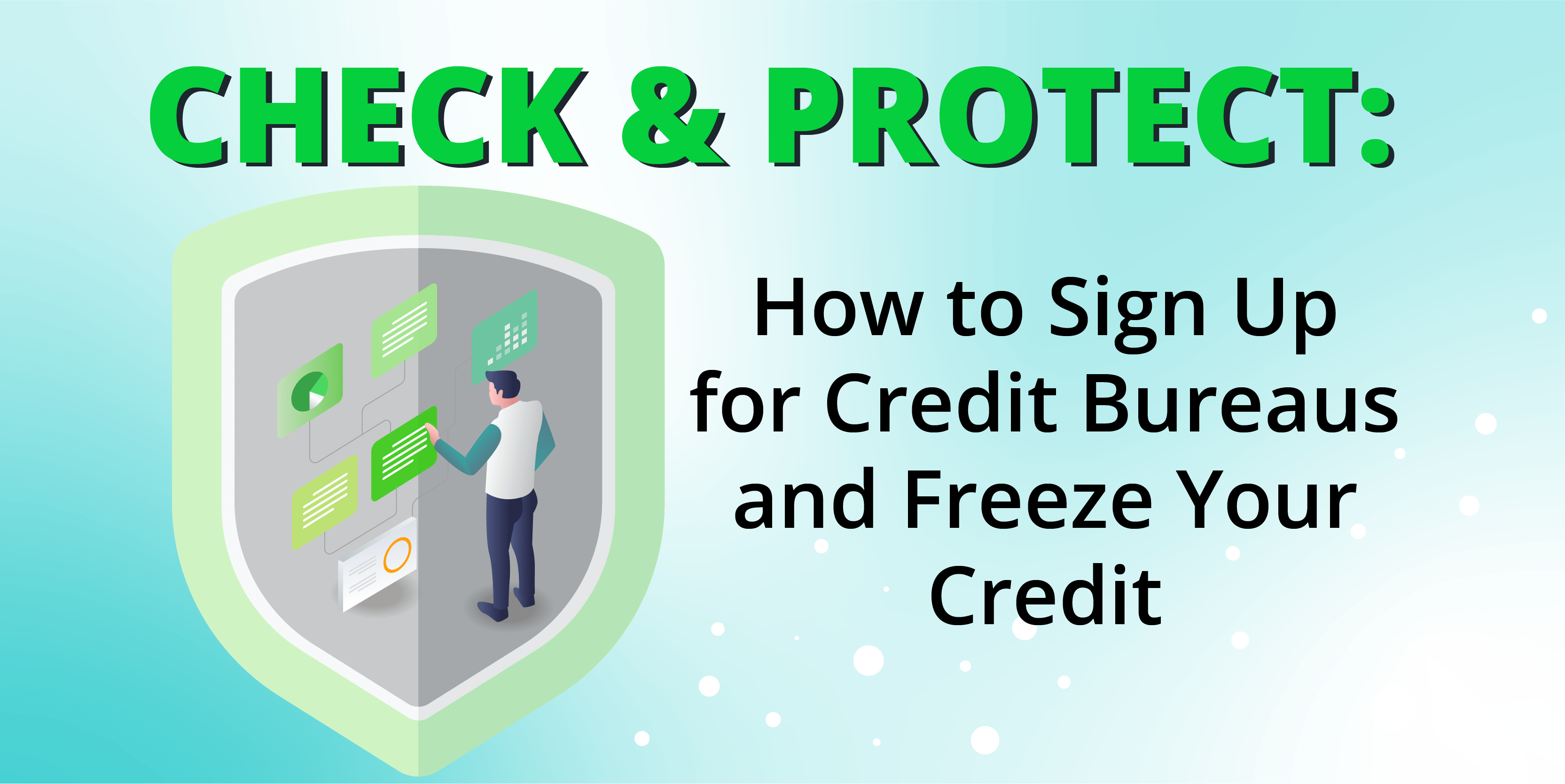 Check & Protect Credit Bureau & Freeze Guide AP Financing
