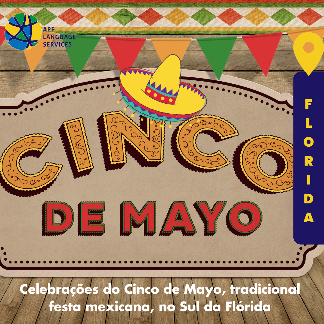 Celebrações do Cinco de Mayo no Sul da Flórida APF Language Services