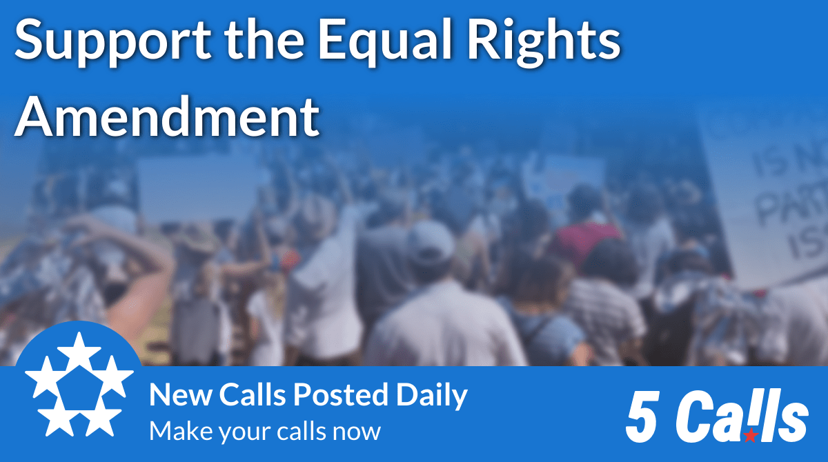 Support the Equal Rights Amendment ⭑ 5 Calls