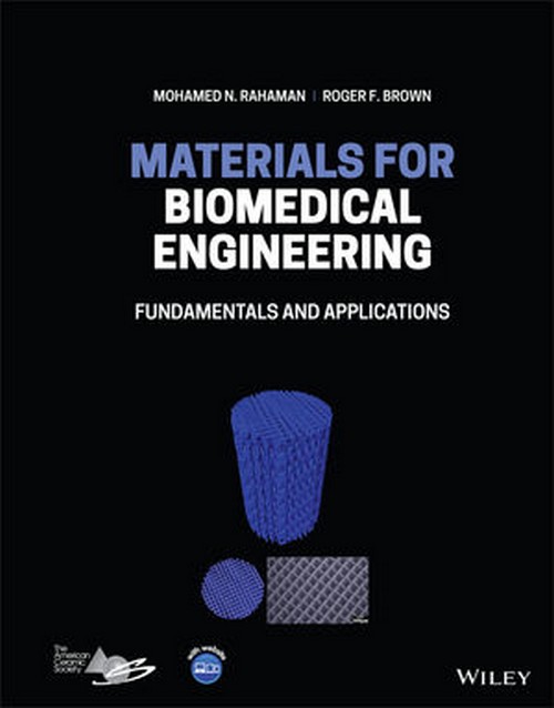 MATERIALS FOR BIOMEDICAL ENGINEERING FUNDAMENTALS AND APPLICATIONS (HC