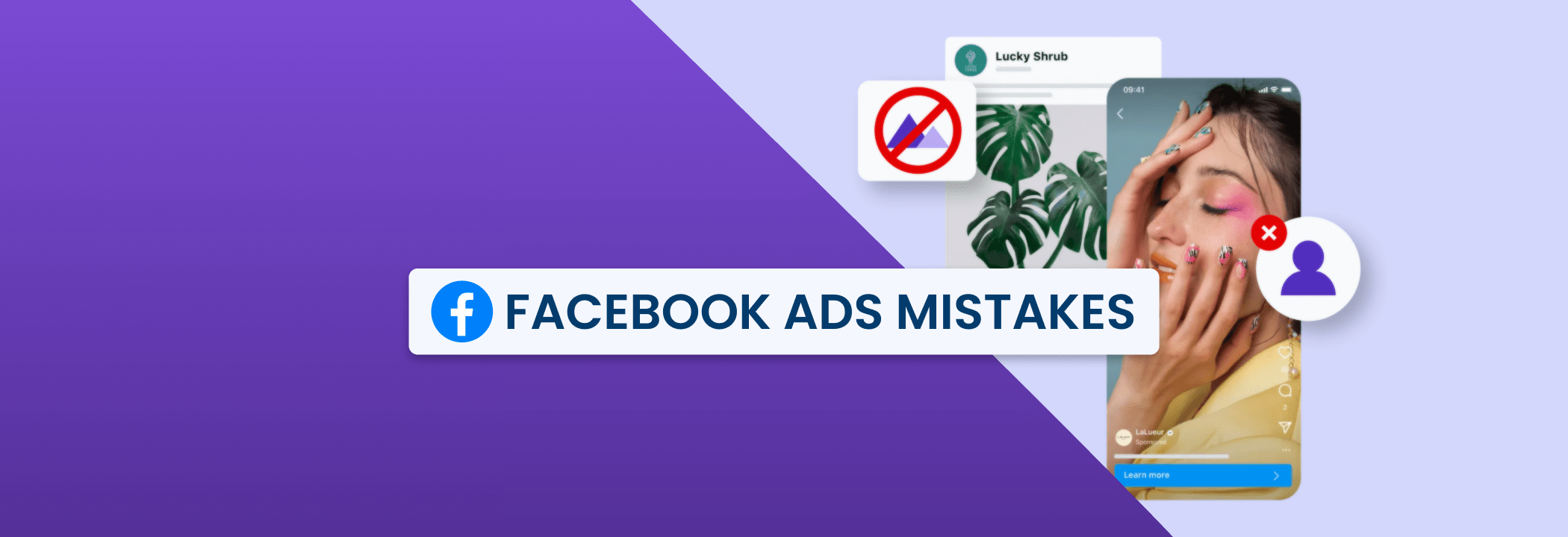 Facebook Ads Mistakes You’re Probably Making And How To Fix Them