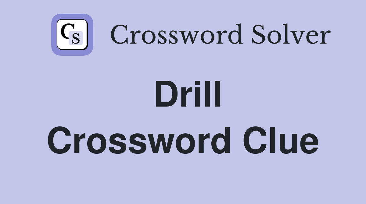 Drill - Crossword Clue Answers - Crossword Solver