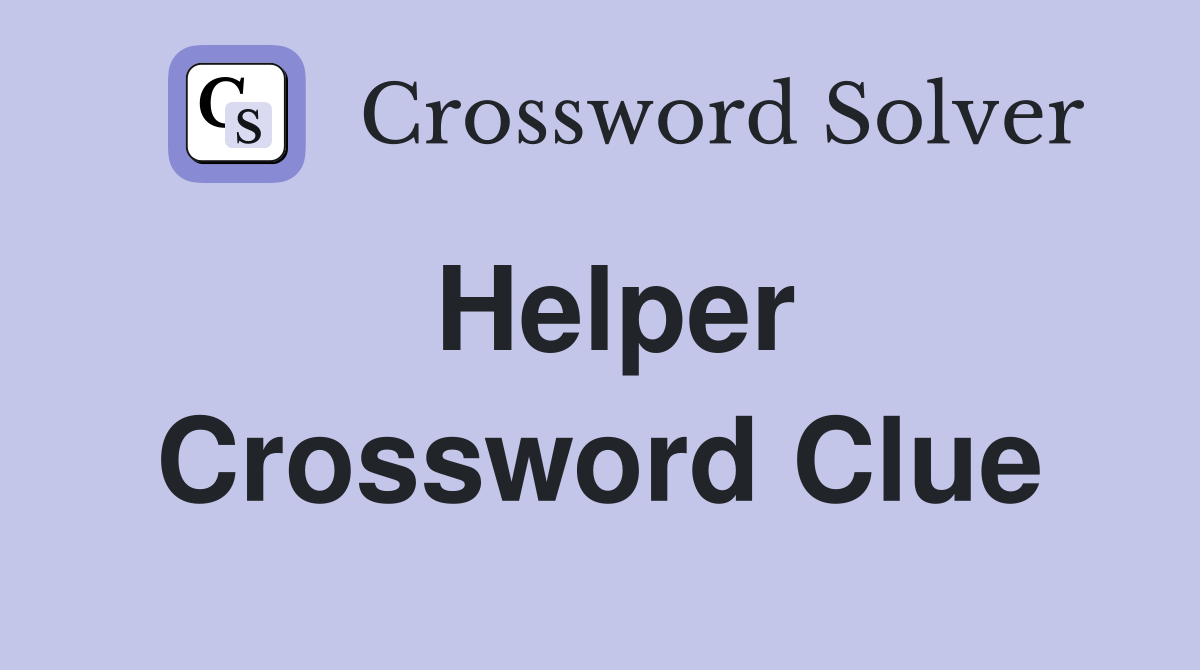 Helper Crossword Clue Answers Crossword Solver(09)