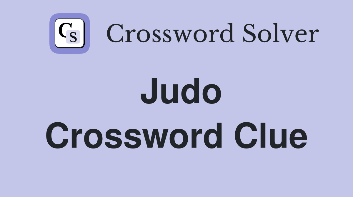 Judo Crossword Clue Answers Crossword Solver