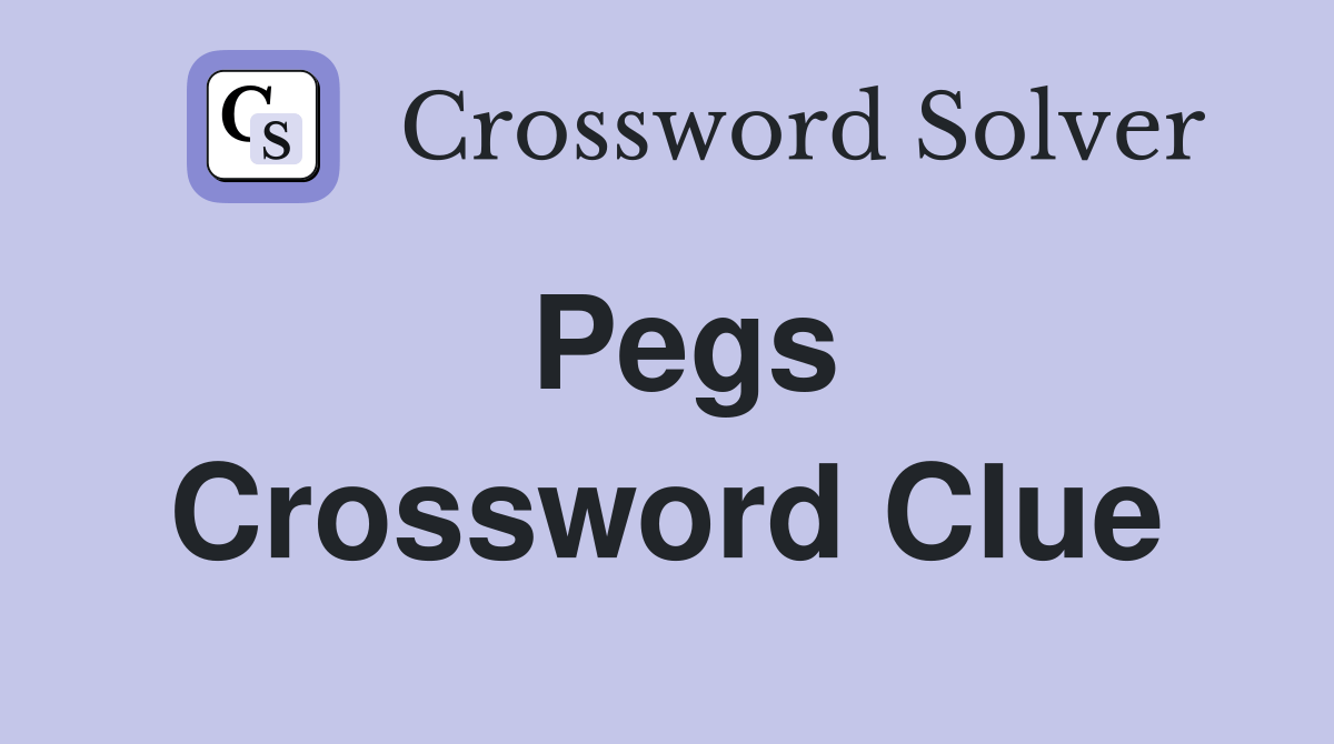 Pegs Crossword Clue Answers Crossword Solver