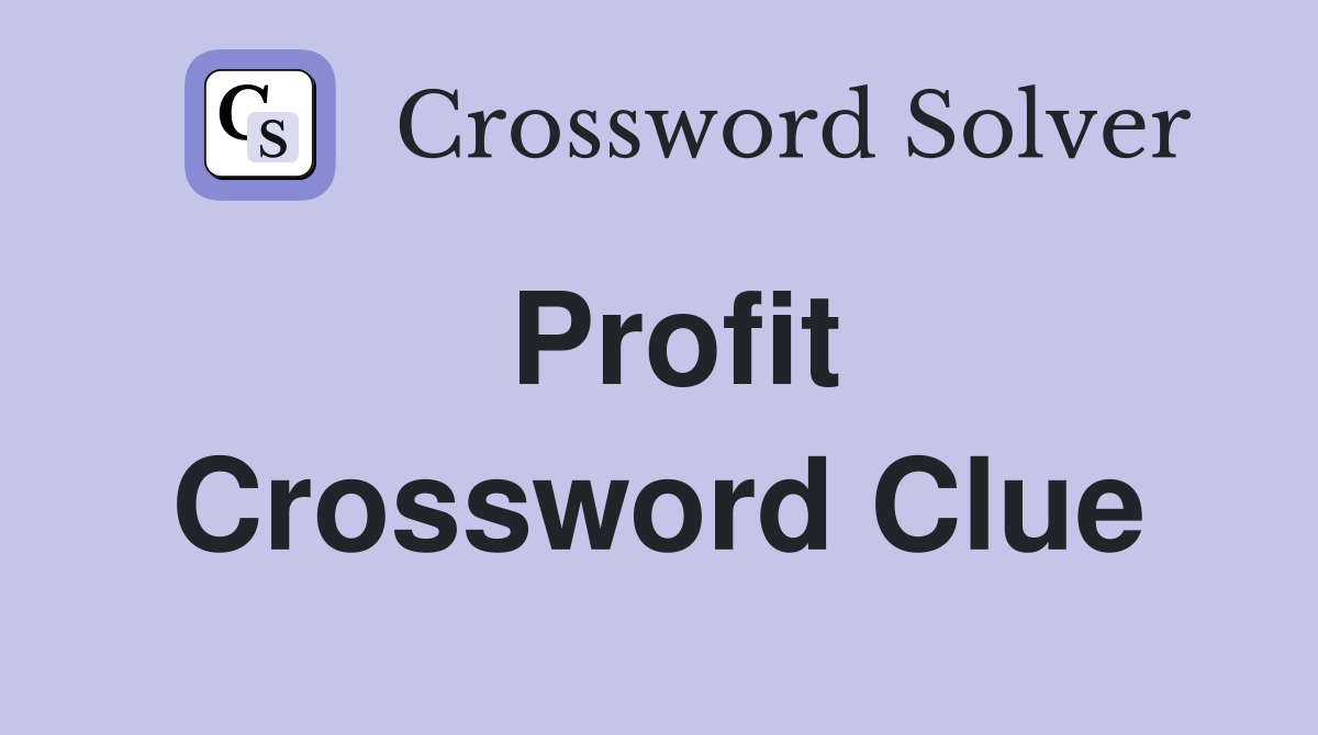Profit Crossword Clue Answers Crossword Solver