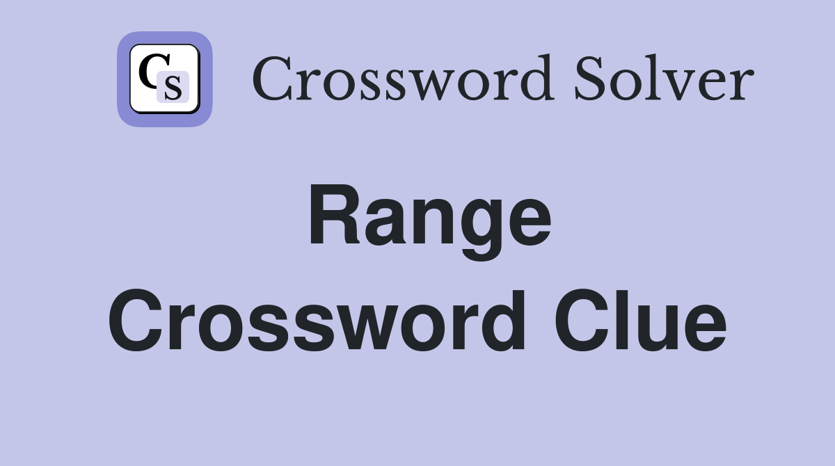 Range Crossword Clue Answers Crossword Solver