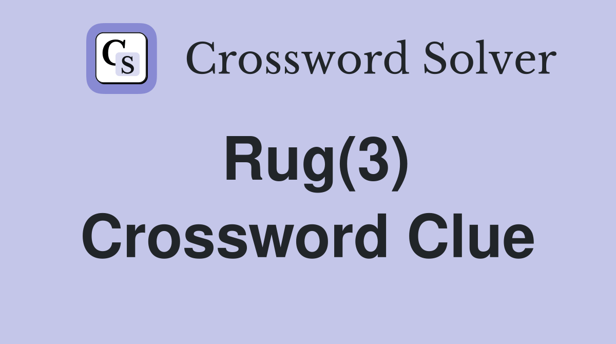 Rug(3) Crossword Clue Answers Crossword Solver
