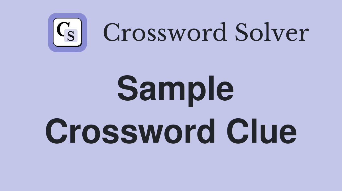 Sample Crossword Clue Answers Crossword Solver