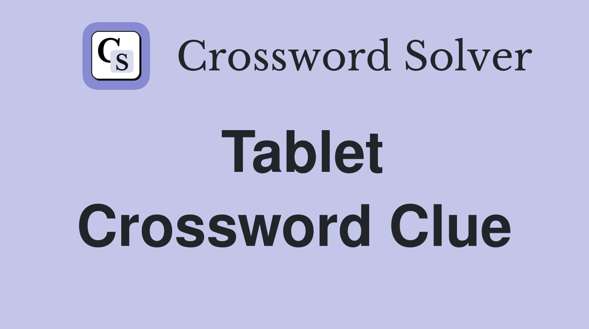 TABLET - Crossword Clue Answers - Crossword Solver