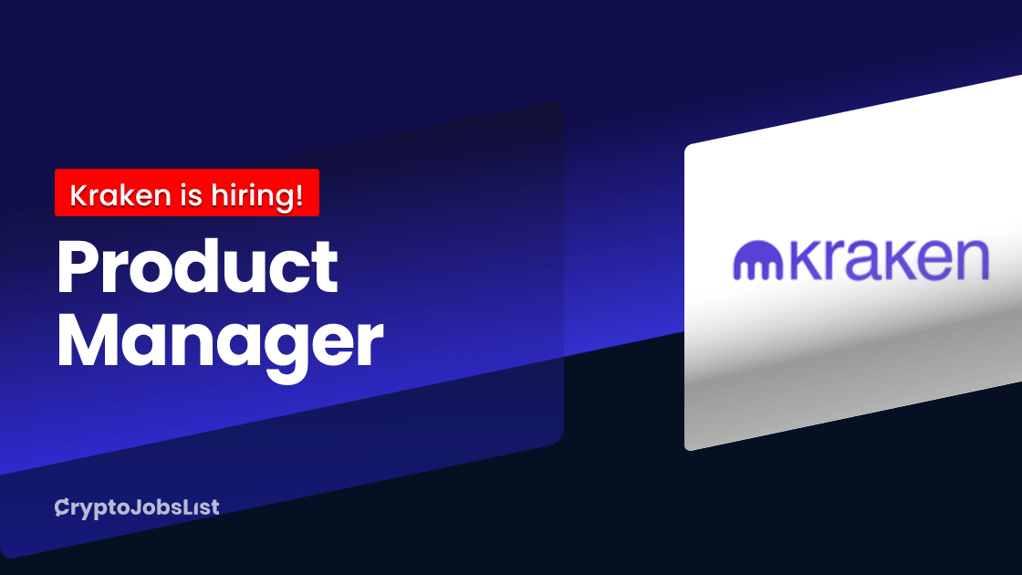 Product Manager job at Kraken REMOTE or SAN FRANCISCO or EUROPE