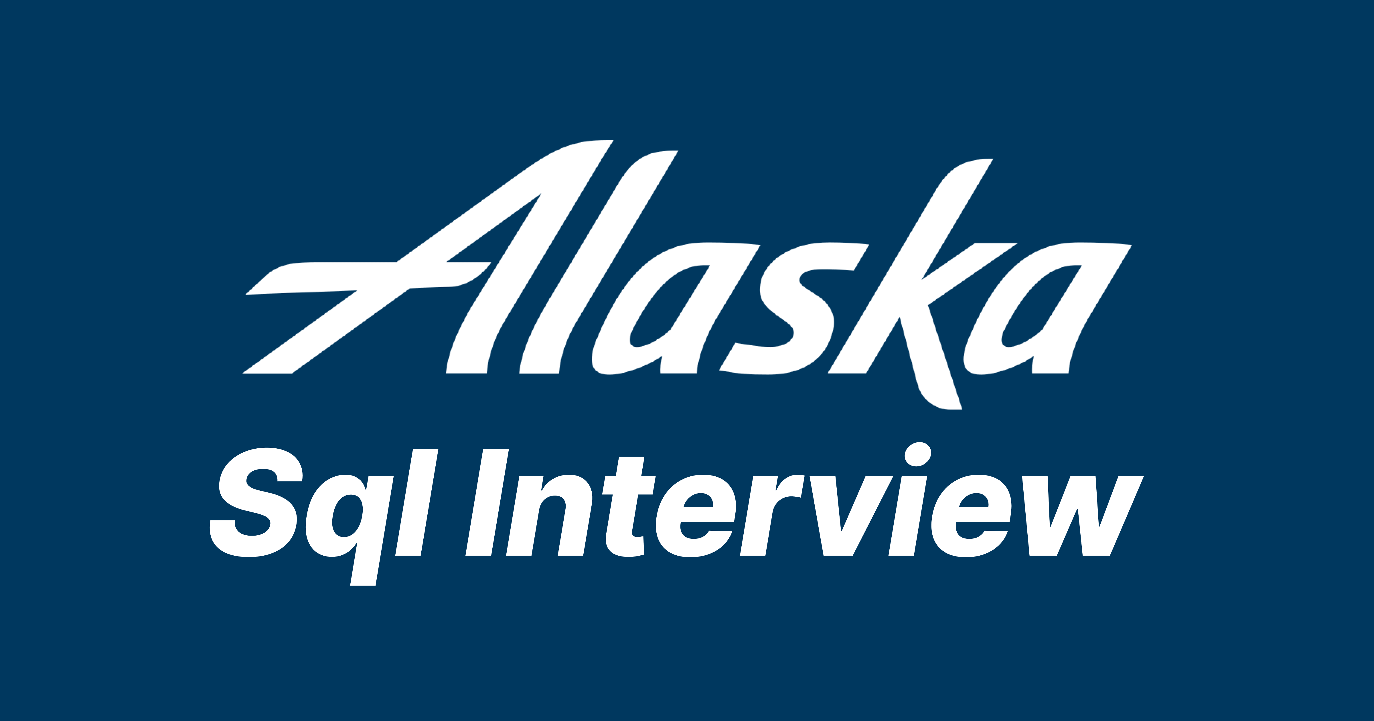 10 Alaska Air SQL Interview Questions (Updated 2024)