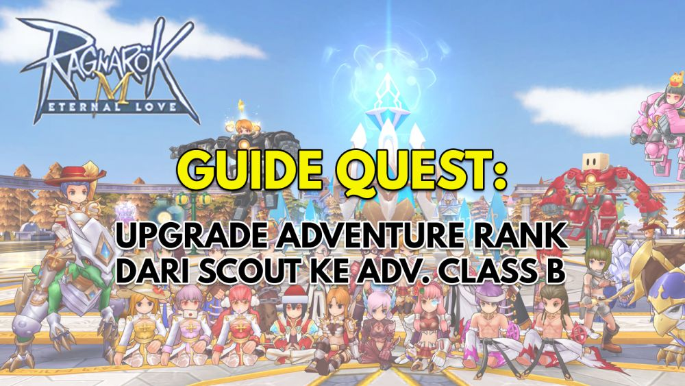 Bingung Cara Menaikkan Adventure Rank Ragnarok Eternal Love? Ikuti