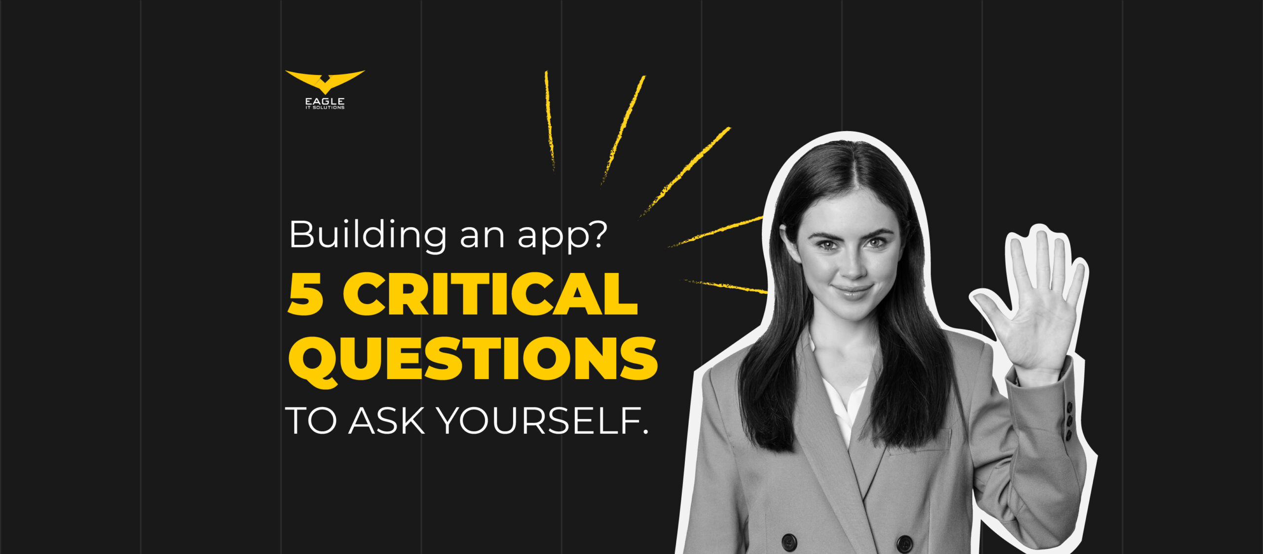 Building an App? 5 Critical Questions to Ask Yourself
