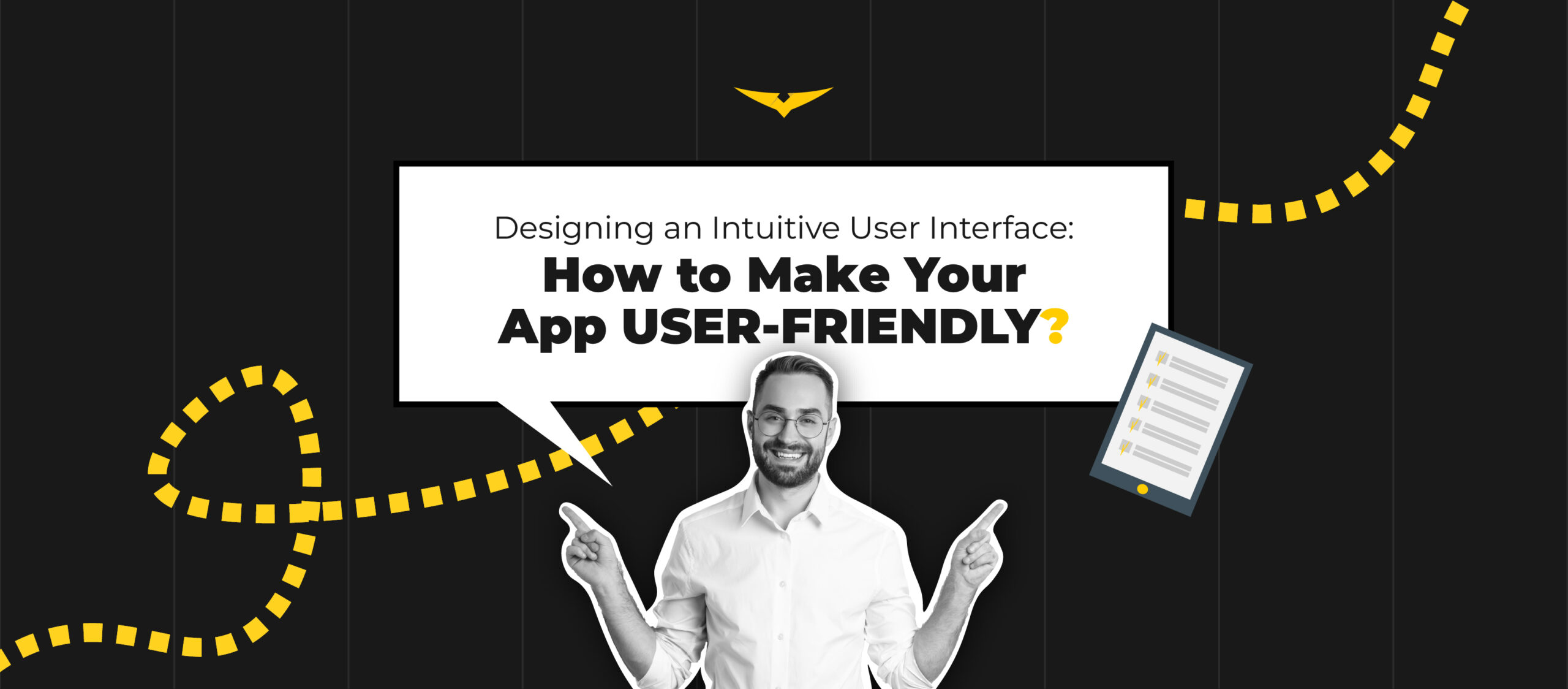 Designing an Intuitive User Interface How to Make Your App UserFriendly?
