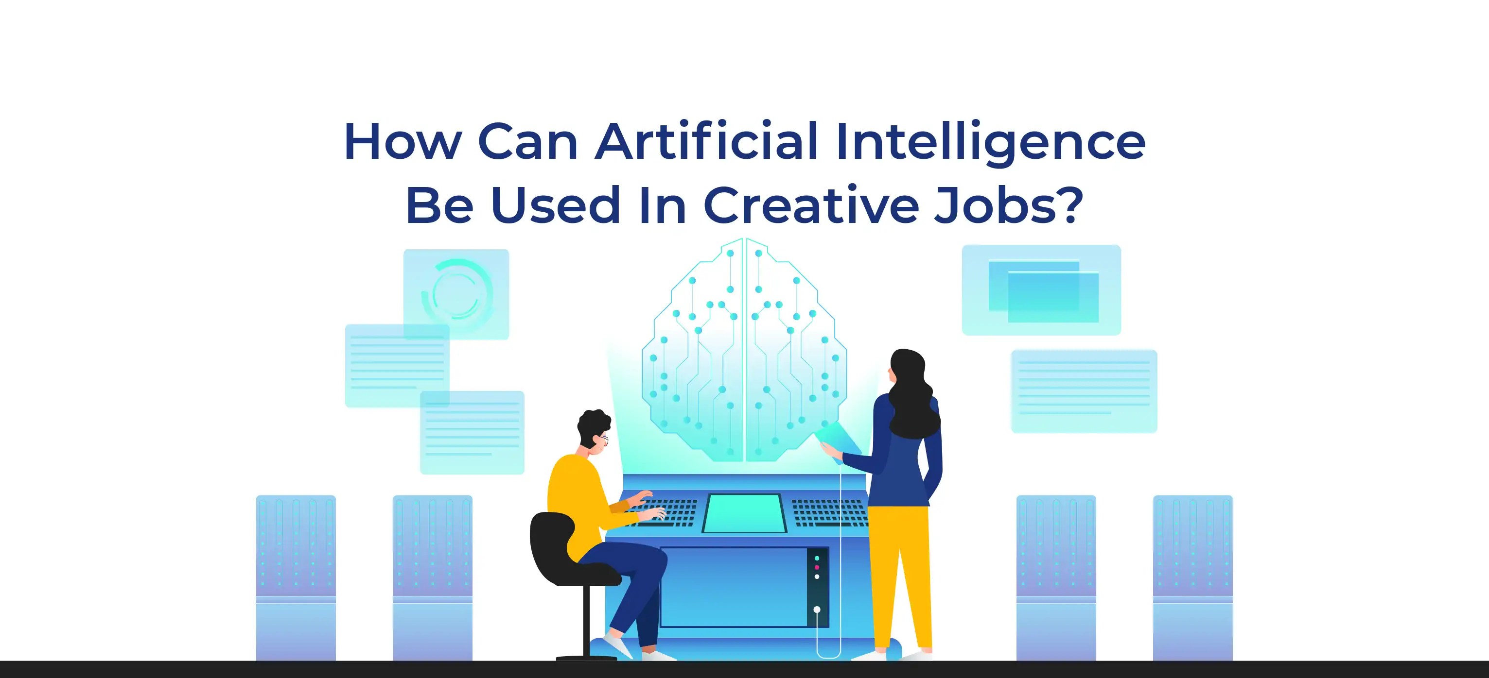AI in Creative Jobs How Can AI Be Used in Creative Jobs?