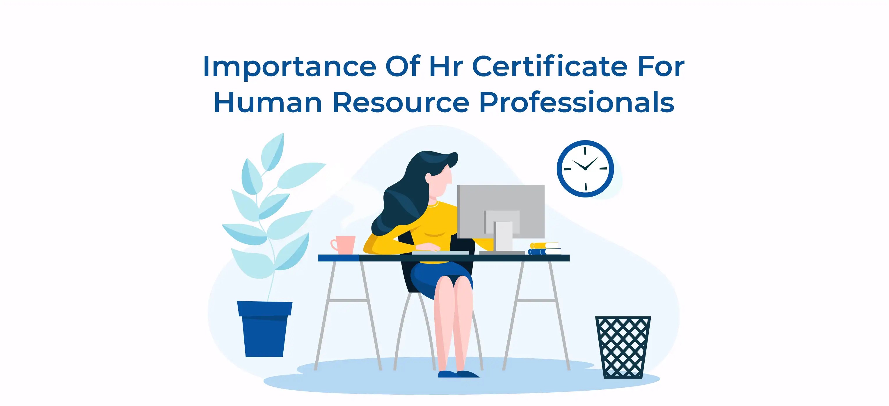 Importance of HR Certificate for Human Resource Professionals in 2024