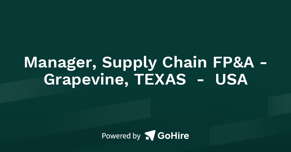 Manager, Supply Chain FP&A Grapevine, TX USA at Crescentia Global