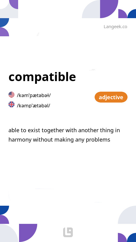Definition & Meaning of "Compatible" | Picture Dictionary