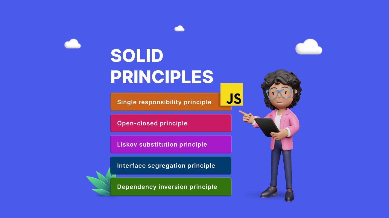 A Comprehensive Guide of SOLID Principles in JavaScript Relia Software
