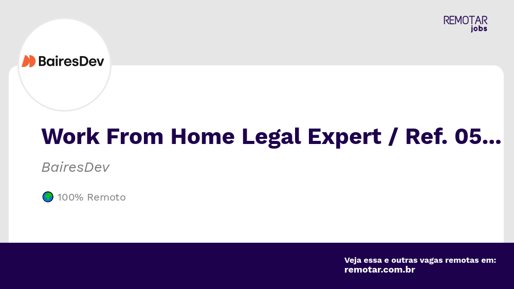 Work From Home Legal Expert / Ref. 0566E Vagas 100 remotas