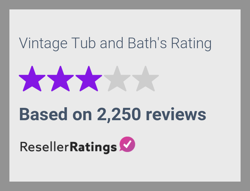 Vintage Tub and Bath Reviews 2,250 Reviews of ResellerRatings