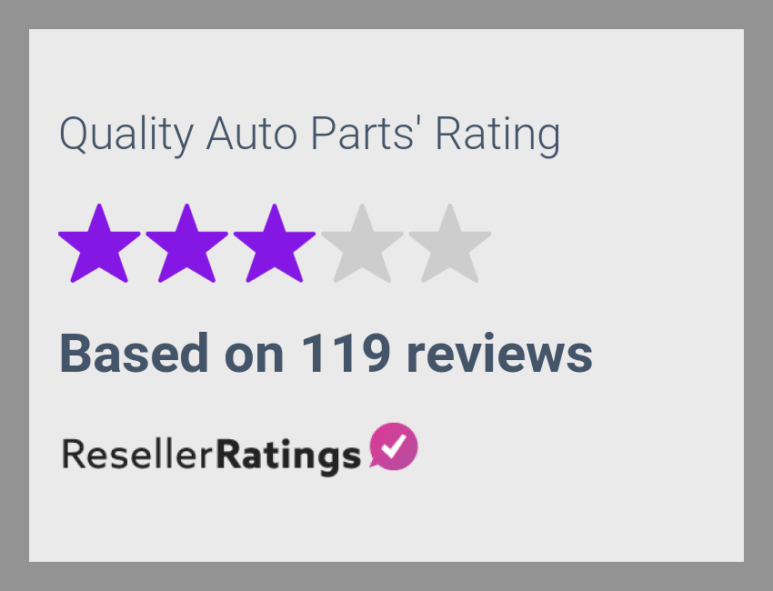 Quality Auto Parts Reviews 119 Reviews of