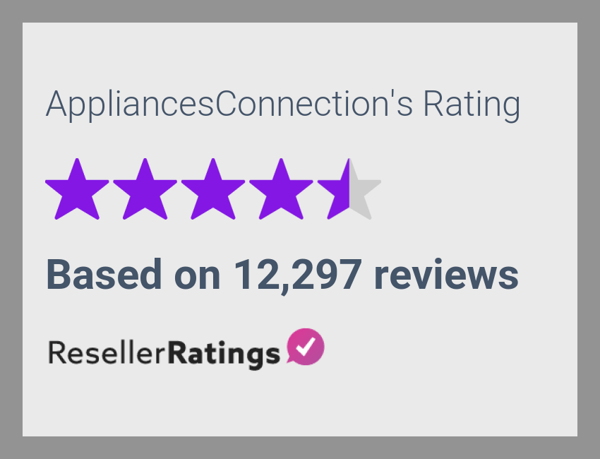 AppliancesConnection Reviews 12,304 Reviews of Appliancesconnection