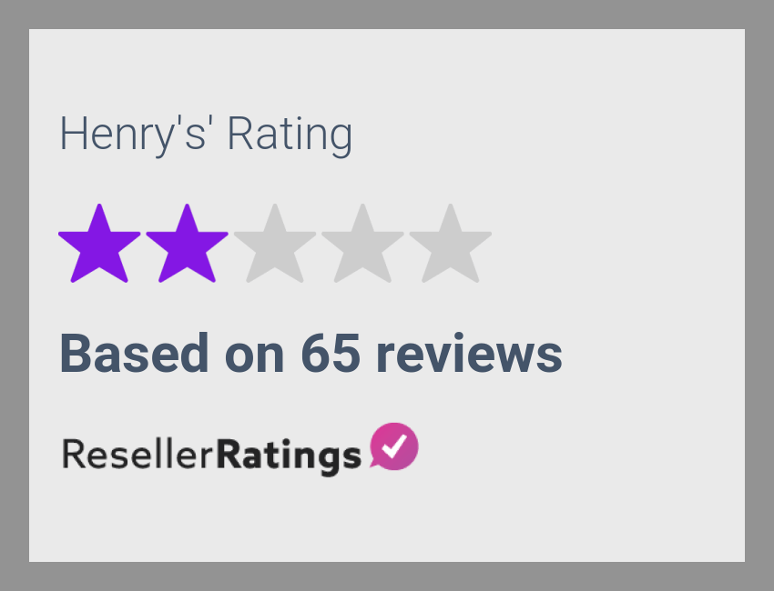 Henry's Reviews 67 Reviews of ResellerRatings